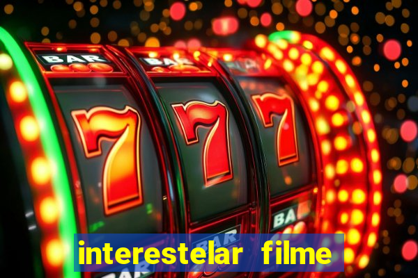 interestelar filme completo dublado telegram interestelar